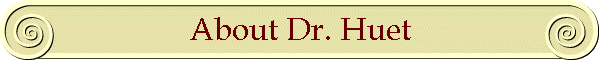 About Dr. Huet