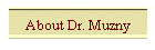 About Dr. Muzny
