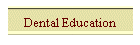 Dental Education